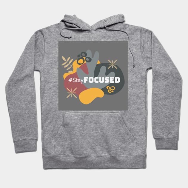 Stay Focused Hoodie by TheSoldierOfFortune